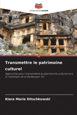 Transmettre le patrimoine culturel