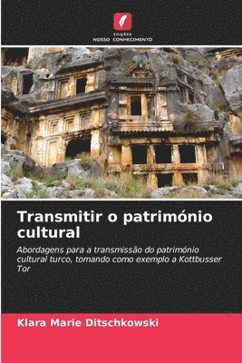 Klara Marie Ditschkowski - Transmitir o património cultural, Häftad