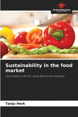 Tanja Herk - Sustainability in the food market, Häftad