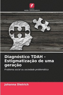 bokomslag Diagnóstico TDAH - Estigmatização de uma geração