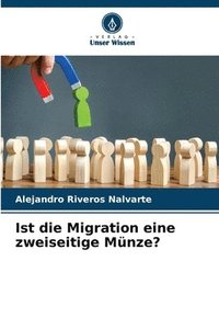 bokomslag Ist die Migration eine zweiseitige Münze?