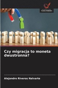 bokomslag Czy migracja to moneta dwustronna?