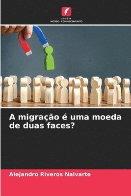 bokomslag A migração é uma moeda de duas faces?