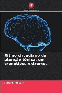 bokomslag Ritmo circadiano da atenção tónica, em cronótipos extremos