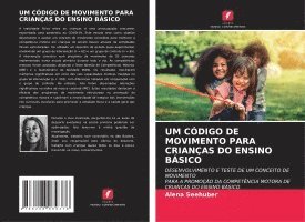 bokomslag Um Código de Movimento Para Crianças Do Ensino Básico