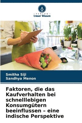 bokomslag Faktoren, die das Kaufverhalten bei schnelllebigen Konsumgütern beeinflussen - eine indische Perspektive