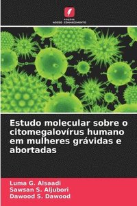 bokomslag Estudo molecular sobre o citomegalovírus humano em mulheres grávidas e abortadas