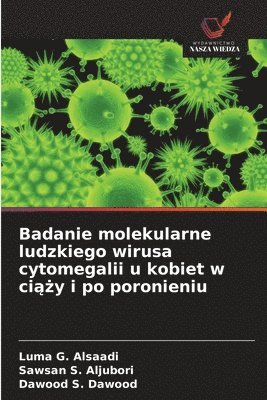 bokomslag Badanie molekularne ludzkiego wirusa cytomegalii u kobiet w ci??y i po poronieniu