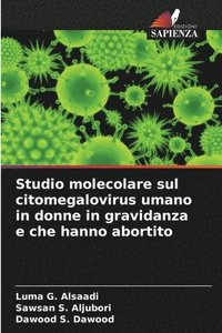 bokomslag Studio molecolare sul citomegalovirus umano in donne in gravidanza e che hanno abortito