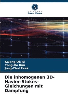 bokomslag Die inhomogenen 3D-Navier-Stokes-Gleichungen mit Dämpfung