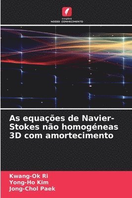 As equações de Navier-Stokes não homogéneas 3D com amortecimento