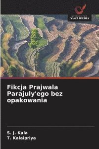 bokomslag Fikcja Prajwala Parajuly'ego bez opakowania
