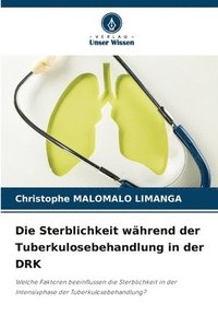 bokomslag Die Sterblichkeit während der Tuberkulosebehandlung in der DRK