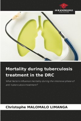 bokomslag Mortality during tuberculosis treatment in the DRC