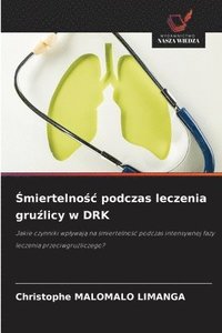bokomslag ?miertelno?c podczas leczenia gru?licy w DRK