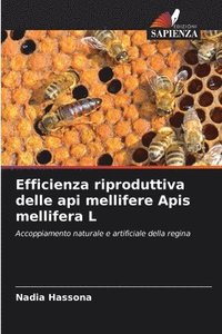 bokomslag Efficienza riproduttiva delle api mellifere Apis mellifera L