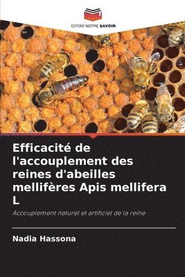 bokomslag Efficacité de l'accouplement des reines d'abeilles mellifères Apis mellifera L