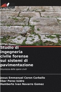 bokomslag Studio di ingegneria civile forense sui sistemi di pavimentazione