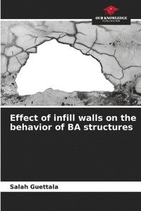 bokomslag Effect of infill walls on the behavior of BA structures