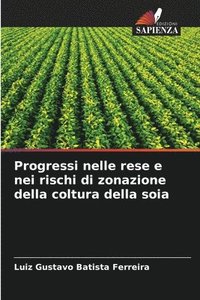 bokomslag Progressi nelle rese e nei rischi di zonazione della coltura della soia
