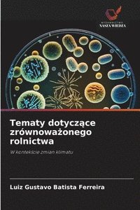 bokomslag Tematy dotycz?ce zrównowa?onego rolnictwa