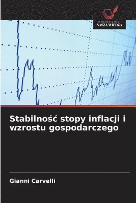 bokomslag Stabilno?c stopy inflacji i wzrostu gospodarczego