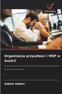 bokomslag Haberl, S: Organizacja przysz¿o¿ci i M¿P w Austrii