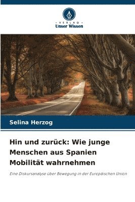 bokomslag Hin und zurück: Wie junge Menschen aus Spanien Mobilität wahrnehmen
