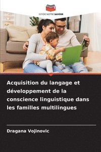 bokomslag Acquisition du langage et développement de la conscience linguistique dans les familles multilingues