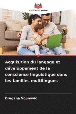 bokomslag Acquisition du langage et développement de la conscience linguistique dans les familles multilingues