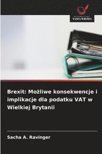 bokomslag Brexit: Mo?liwe konsekwencje i implikacje dla podatku VAT w Wielkiej Brytanii