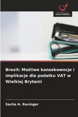 bokomslag Brexit: Mo?liwe konsekwencje i implikacje dla podatku VAT w Wielkiej Brytanii