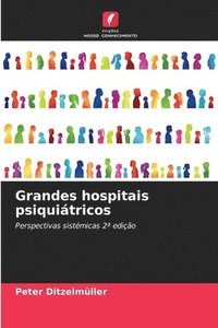 bokomslag Ditzelmüller, P: Grandes hospitais psiquiátricos