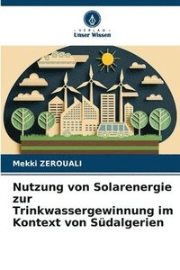 bokomslag Nutzung von Solarenergie zur Trinkwassergewinnung im Kontext von Südalgerien