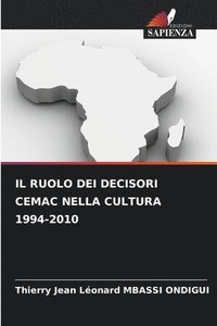 bokomslag Il Ruolo Dei Decisori Cemac Nella Cultura 1994-2010