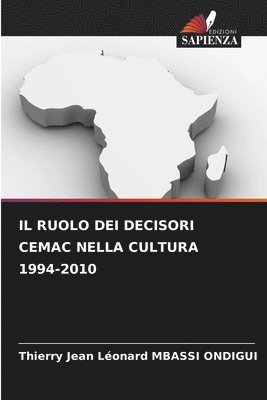 bokomslag Il Ruolo Dei Decisori Cemac Nella Cultura 1994-2010