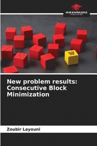 bokomslag New problem results: Consecutive Block Minimization