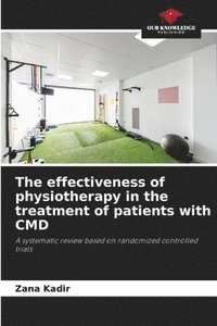 bokomslag The effectiveness of physiotherapy in the treatment of patients with CMD
