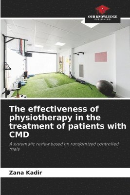 bokomslag The effectiveness of physiotherapy in the treatment of patients with CMD