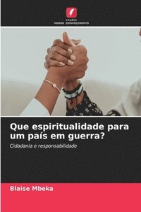 bokomslag Que espiritualidade para um país em guerra?