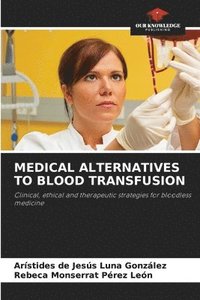 bokomslag Medical Alternatives to Blood Transfusion