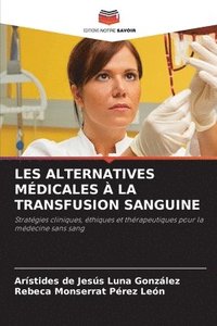 bokomslag Les Alternatives Médicales À La Transfusion Sanguine