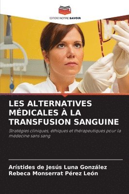 bokomslag Les Alternatives Médicales À La Transfusion Sanguine