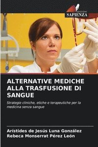 bokomslag ALTERNATIVE MEDICHE ALLA TRASFUSIONE DI SANGUE