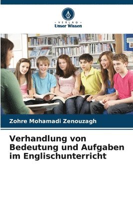 bokomslag Verhandlung von Bedeutung und Aufgaben im Englischunterricht