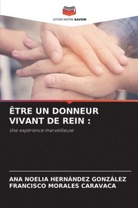 bokomslag Être Un Donneur Vivant de Rein