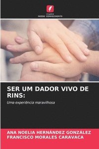 bokomslag Ser Um Dador Vivo de Rins