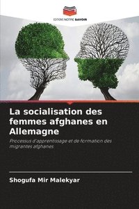 bokomslag La socialisation des femmes afghanes en Allemagne