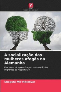 bokomslag A socialização das mulheres afegãs na Alemanha