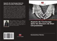 bokomslag Aspects de l'esclavage dans les discours de Dion Chrysostome